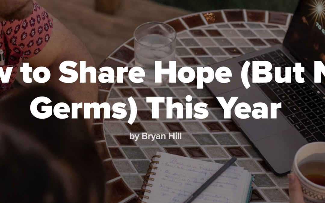 How to Share Hope (But Not Germs) This Year